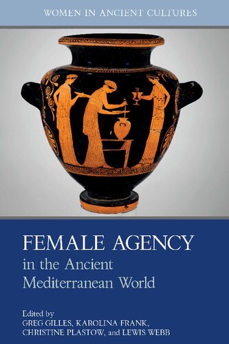 Female Agency in the Ancient Mediterranean World