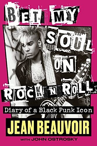 Bet My Soul on Rock 'N' Roll: Diary of a Black Punk Icon