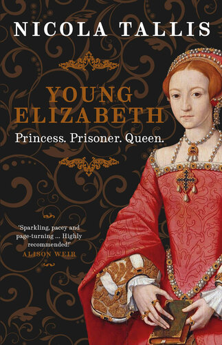 Young Elizabeth: Princess, Prisoner, Queen