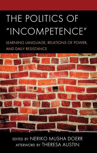 The Politics of Incompetence: Learning Language, Relations of Power, and Daily Resistance