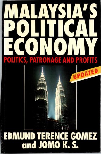 Malaysia's Political Economy: Politics, Patronage and Profits