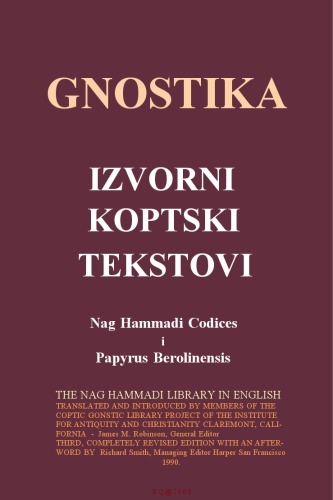 Koptski gnosticki tekstovi : Nag Hammadi Codices i Papyrus Berolinensis 8502