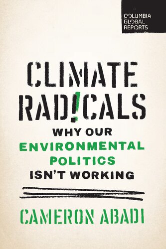 Climate Radicals: Why Our Environmental Politics Isn't Working