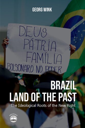 Brazil, Land of the Past: The Ideological Roots of the New Right