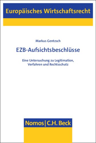 EZB-Aufsichtsbeschlüsse: Eine Untersuchung zu Legitimation, Verfahren und Rechtsschutz