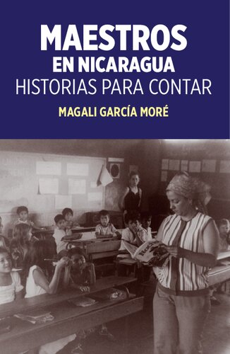 Maestros en Nicaragua: Historias para contar