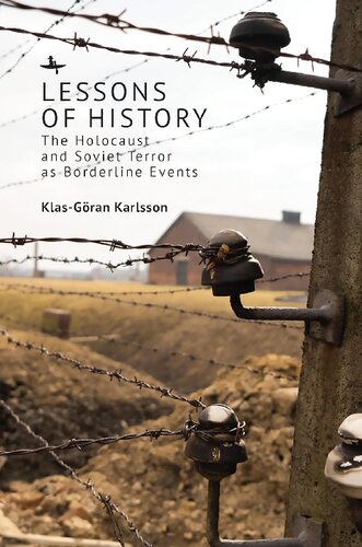 Lessons of History The Holocaust and Soviet Terror as Borderline Events
