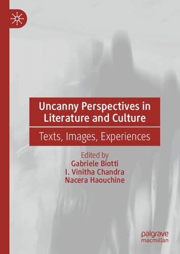 Uncanny Perspectives in Literature and Culture: Texts, Images, Experiences
