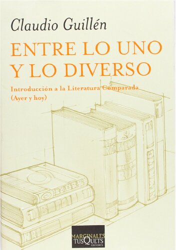 Entre lo uno y lo diverso. Introducción a la literatura comparada