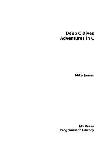 Deep C Dives: Adventures in C
