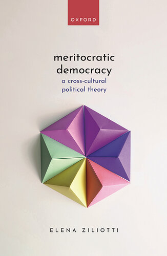 Meritocratic Democracy: A Cross-Cultural Political Theory