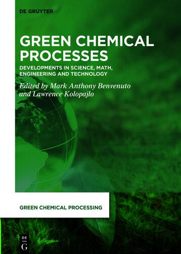Green Chemical Processes: Developments in Science, Math, Engineering and Technology