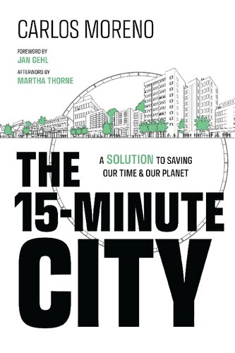 The 15-Minute City: A Solution to Saving Our Time and Our Planet