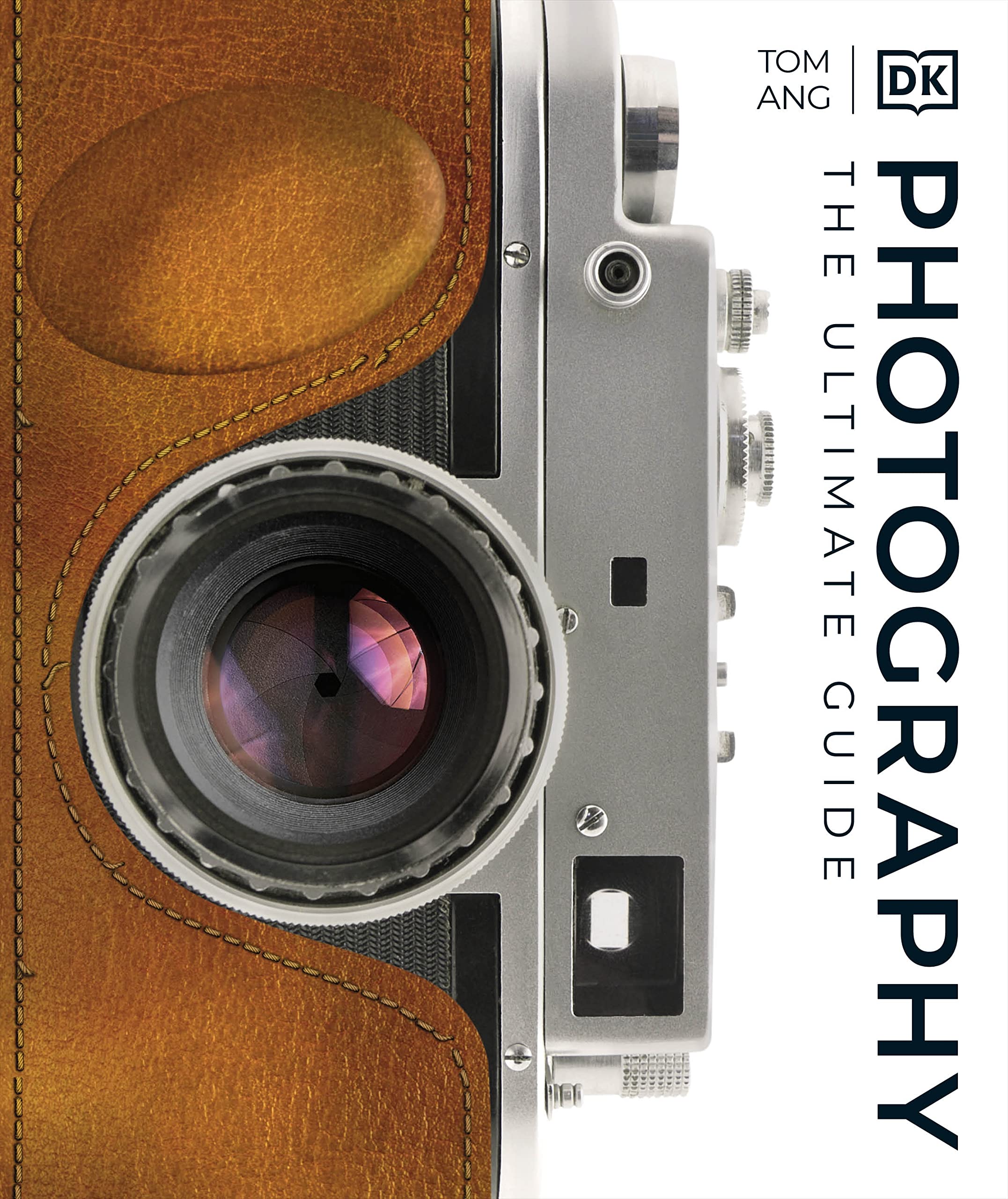Photography: The Ultimate Guide