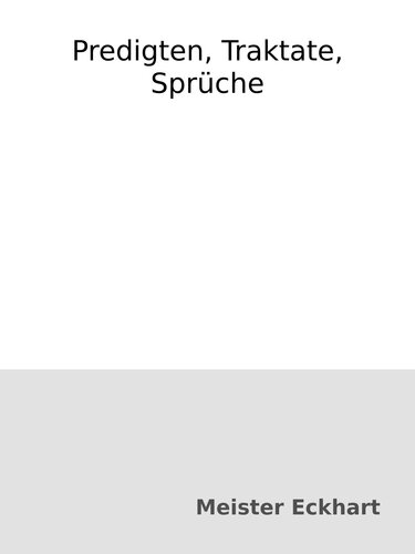 Predigten, Traktate, Sprüche