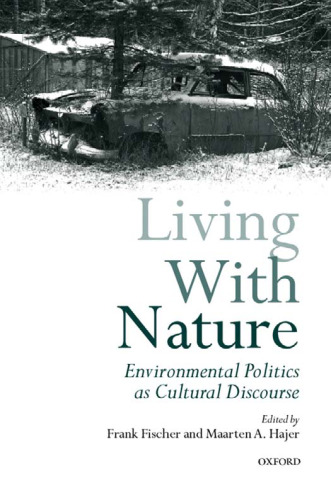 Living with Nature: Environmental Politics as Cultural Discourse