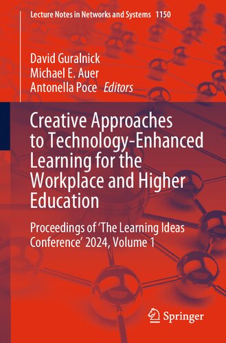 Creative Approaches to Technology-Enhanced Learning for the Workplace and Higher Education: Proceedings of ‘The Learning Ideas Conference’ 2024. Volume 1