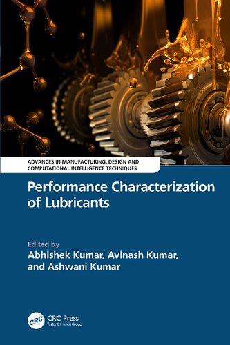 Performance Characterization of Lubricants (Advances in Manufacturing, Design and Computational Intelligence Techniques)