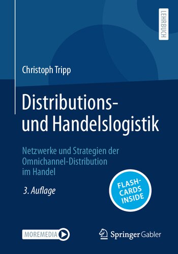 Distributions- und Handelslogistik: Netzwerke und Strategien der Omnichannel-Distribution im Handel