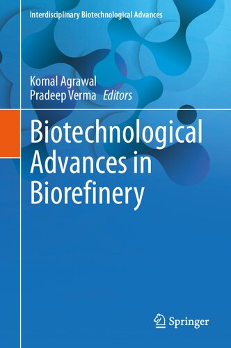 Biotechnological Advances in Biorefinery (Interdisciplinary Biotechnological Advances)
