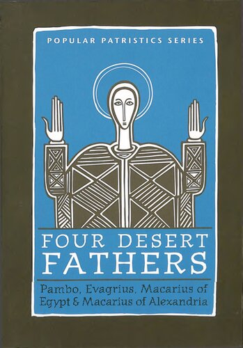 Four Desert Fathers: Pambo, Evagrius, Macarius of Egypt & Macarius of Alexandria