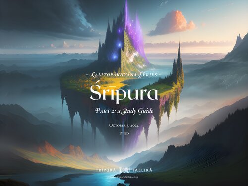 Lalitopākhyāna Series: Śrīpura (A Study Guide)