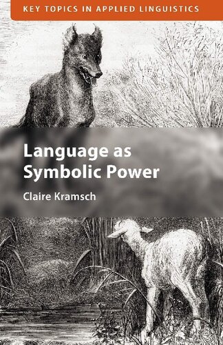 Language as Symbolic Power (Key Topics in Applied Linguistics)