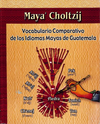 Maya' Choltzij: Vocabulario Comparativo de los idiomas Mayas de Guatemala