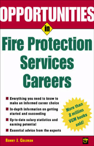 Opportunities in Fire Protection Services Careers, Rev Edition