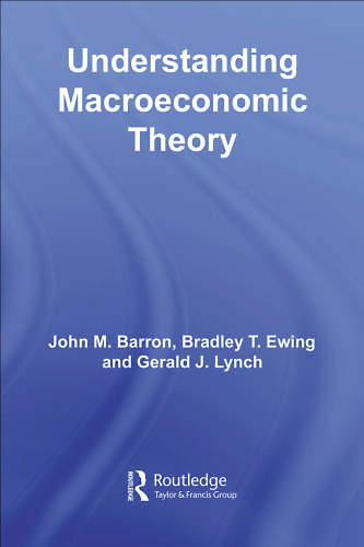 Understanding Macroeconomics Theory (Advanced Texts in Economics and Finance)