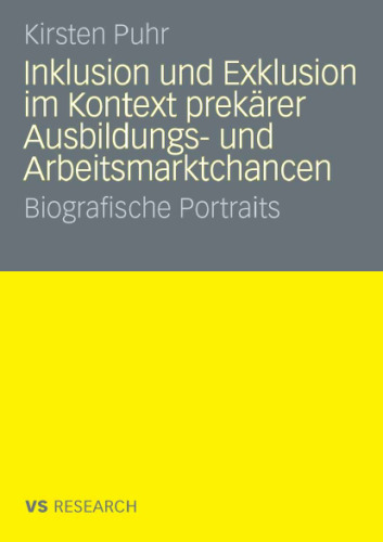 Inklusion und Exklusion im Kontext prekarer Ausbildungs- und Arbeitsmarktchancen