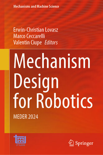 Mechanism Design for Robotics: MEDER 2024 (Mechanisms and Machine Science Book 166)