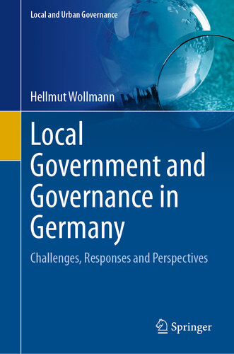 Local Government and Governance in Germany: Challenges, Responses and Perspectives (Local and Urban Governance)