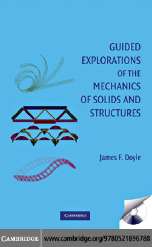 Guided Explorations of the Mechanics of Solids and Structures (Cambridge Aerospace Series)