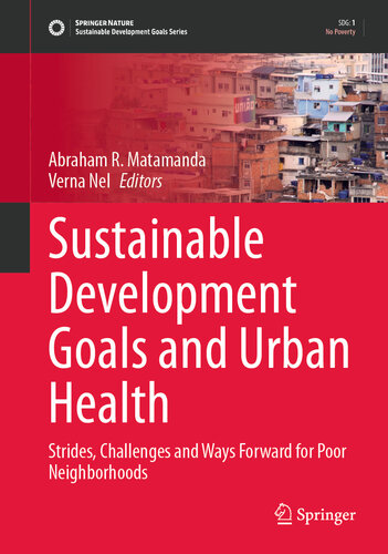 Sustainable Development Goals and Urban Health: Strides, Challenges and Way Forward for Poor Neighborhoods