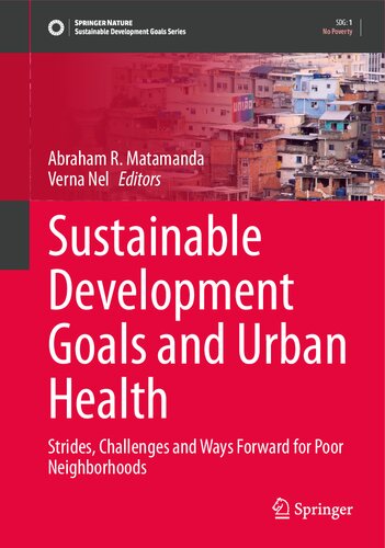 Sustainable Development Goals and Urban Health: Strides, Challenges and Way Forward for Poor Neighborhoods