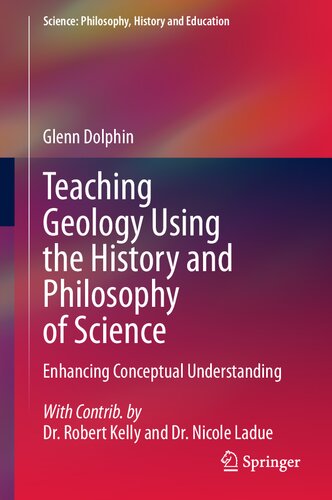 Teaching Geology Using the History and Philosophy of Science: Enhancing Conceptual Understanding