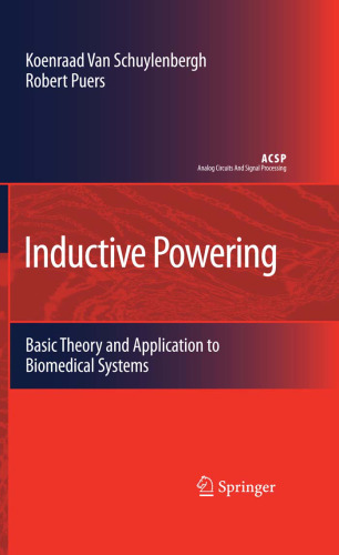 Inductive Powering: Basic Theory and Application to Biomedical Systems (Analog Circuits and Signal Processing)