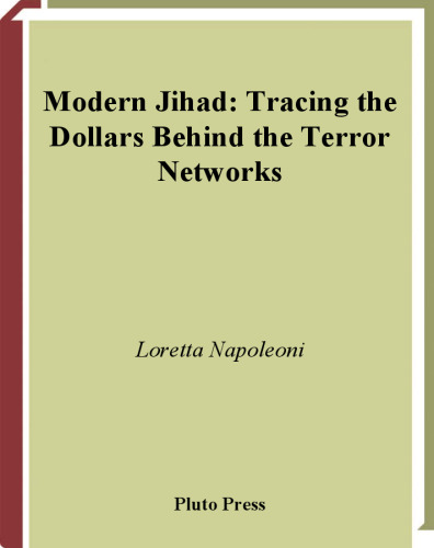 Modern Jihad: Tracing the Dollars behind the Terror Networks