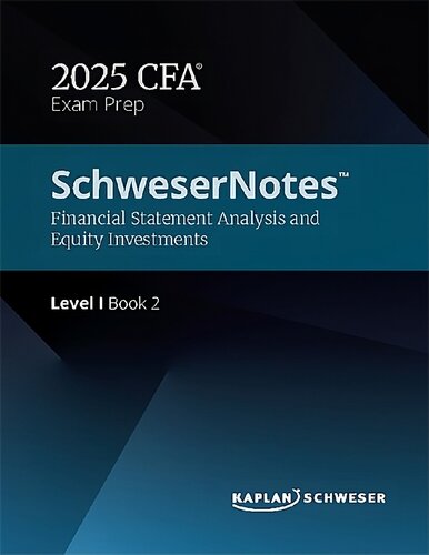 SchweserNotes CFA Level 1 Book 2 2025 Financial Statement Analysis and Equity Investments