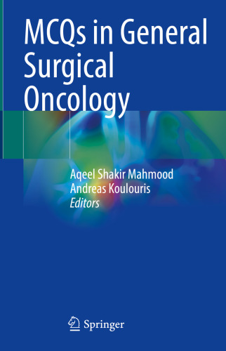 MCQs in General Surgical Oncology (Nov 5, 2024)_(3031657373)_(Springer).rar