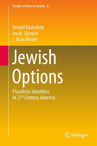 Jewish Options: Pluralistic Identities in 21st Century America (Studies of Jews in Society, 8)