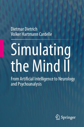 Simulating the Mind II: From Artificial Intelligence to Neurology and Psychoanalysis
