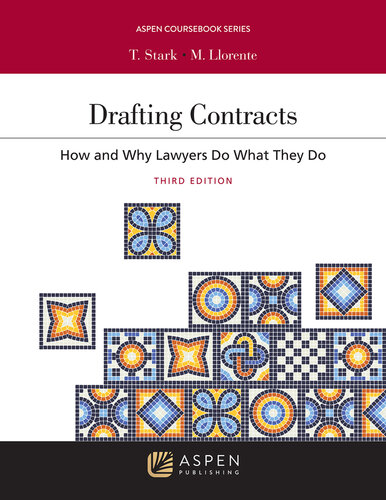 Drafting Contracts: How and Why Lawyers Do What They Do (Aspen Coursebook Series)