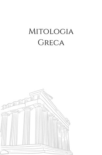 MITOLOGIA GRECA: Vivi le Avventure Leggendarie in un Viaggio Multimediale tra Miti, Filosofia e Segreti delle Divinità Antiche (Italian Edition)