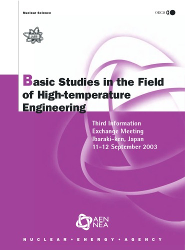 Basic Studies In The Field Of High Temperature Engineering: Third Information Exchange Meeting: Ibaraki-ken, Japan , 11-12 September 2003 (Nuclear Science)