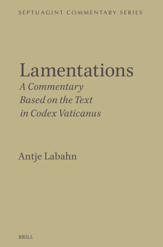 Lamentations: A Commentary Based on the Text in Codex Vaticanus