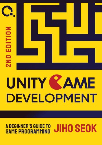 Unity Game Development: A Beginner's Guide to Game Programming
