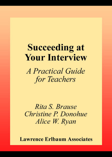 Succeeding at Your Interview: A Practical Guide for Teachers