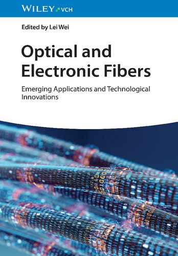 Optical and Electronic Fibers: Emerging Applications and Technological Innovations